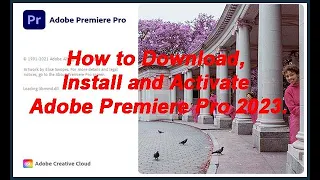 How to Download, Install and Activate Adobe Premiere Pro 2023.