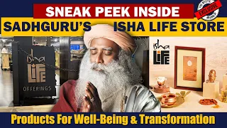 A SNEAK PEEK Inside Sadhguru's ISHA LIFE Store | Health & Well-Being Products | Isha Life | Sadhguru