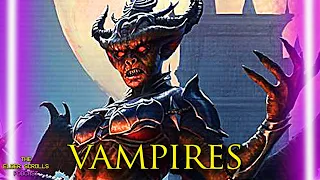 Vampires, the Spawn of Molag Bal | The Elder Scrolls Podcast #53