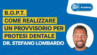 Il Dr Stefano Lombardo illustra la realizzazione di un provvisorio per protesi dentale B.O.P.T.