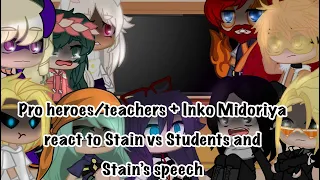 ˚Pro heroes/teachers + Inko Midoriya react to Stain vs Students and Stain’s speech•{Mistakes!!}˚