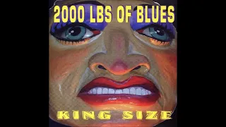 2000 LBS of Blues - King Size