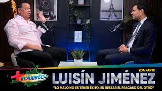 Luisín Jiménez: "Lo malo no es tener éxito, es desear el fracaso del otro" - MAS ROBERTO