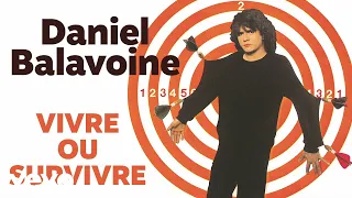 Daniel Balavoine - Vivre ou survivre