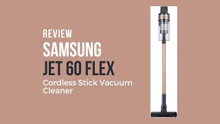 Review: SAMSUNG Jet 60 Flex Cordless Stick Vacuum Cleaner, Lightweight, Portable w/ Removable