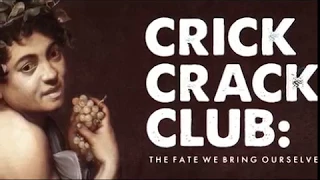 Crick Crack Club | The Fate We Bring Ourselves | Forming the Crick Crack Club