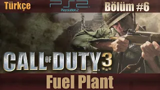 Call of Duty 3 (2006) - Mission 6: Fuel Plant - Walkthrough - Let's Play - Hard - Türkçe