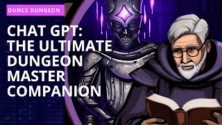 Chat GPT: The ultimate Dungeon Master companion