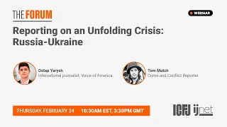 Webinar 114: Reporting on an Unfolding Crisis: Russia-Ukraine