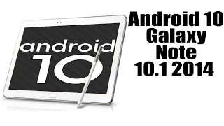 Install Android 10 on Galaxy Note 10.1 2014 (LineageOS 17.1) - How to Guide!