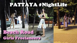 Thailand Pattaya night Beach Road 👯‍♀️ / Nightlife scenes / freelancers thai girls / December 2021