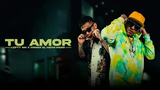 Lefty SM x Homer El Mero Mero - Tu Amor