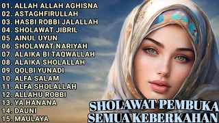 SHOLAWAT PEMBUKA SEMUA KEBERKAHAN || FULL ALBUM || ALLAH ALLAH AGHISNA - ASTAGHFIRULLAH