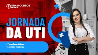 Jornada da UTI - Dia 3 - Ventilação mecânica com Sara Juliana