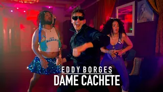 Eddy Borges - Dame Cachete (Video Oficial)