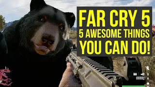 Far Cry 5 Gameplay - 5 AWESOME THINGS YOU CAN DO! [PS4 Pro] (Far Cry5 - Farcry5 - farcry 5)