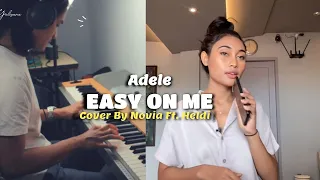 Easy On Me (Adele) - Cover Novia Bachmid feat. Heldi Yuliyana (Vocal + Piano)