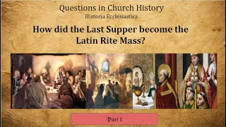 History of the Roman Rite Mass: From Jesus to Constantine (1st-3rd century)