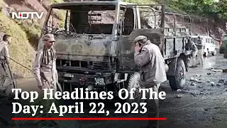 Top Headlines Of The Day: April 22, 2023