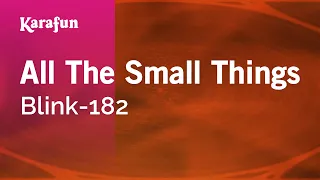 All the Small Things - Blink-182 | Karaoke Version | KaraFun