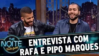 Entrevista com Rafa e Pipo Marques | The Noite (02/06/17)