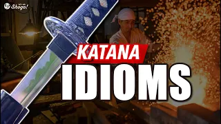 5 Useful Japanese Idioms Related to Katana