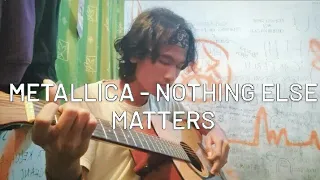 Metallica - Nothing Else Matters ( Accoustic Cover )