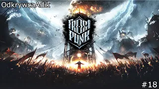 Frostpunk z komentarzem #18 Tryb Nieskończoność: Przetrwamy 100 dni?