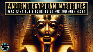 The Mysteries of Tutankhamun's Tomb | Ancient Egypt