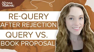 Can you re-query an agent after getting rejected?