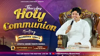 Thursday Holy Communion Meeting {Deliverance Week-3} || 08-09-2022 || Ankur Narula Ministries