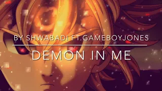 Meliodas rap song | demon in me | Shwabadi ft. Gameboyjones [Seven deadly sins] (nightcore)