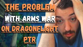 The Main Problem With ARMS Warrior on Dragonflight PTR ( With The Solution !) - New Arms Build