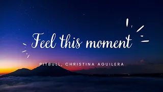 Feel This Moment 1 Hour - Pitbull, Christina Aguilera