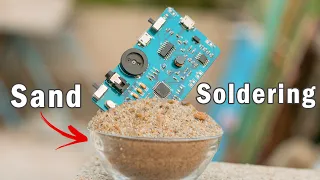 How to Solder SMD Components using Sand