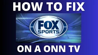 How To Fix Fox Sports on a Onn TV