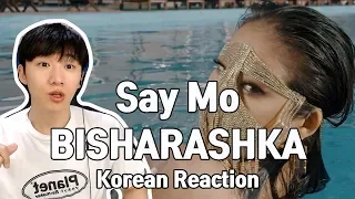 Say Mo - BISHARASHKA (Korean Reaction)