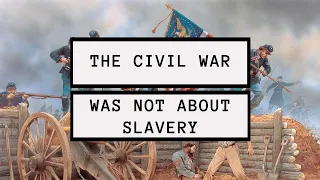 The US Civil War Was NOT Fought Over Slavery