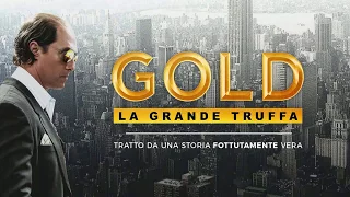 Gold, la grande truffa, di Stephen Gaghan, con Matthew McConaughey - (USA  2017) trailer HD Italia