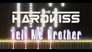 THE HARDKISS – Tell Me Brother | кавер на пианино | ноты | MIDI