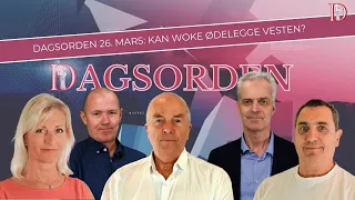 Dagsorden 26. mars: Kan woke ødelegge Vesten?