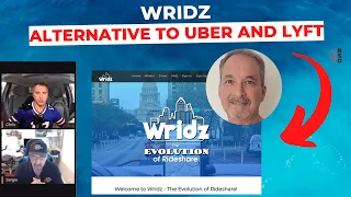 Wridz: An Uber And Lyft ALTERNATIVE With Steve Wright, CEO of Wridz