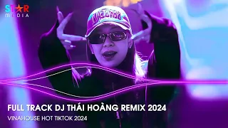 NONSTOP 2024 THÁI HOÀNG - FULL TRACK DJ THÁI HOÀNG REMIX - NONSTOP 2024 BAY PHÒNG CÙNG DJ THÁI HOÀNG