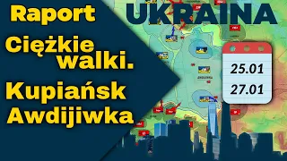 Raport Ukraina. Ciężkie walki, Kupiańsk, Awdijiwka, 25.01 - 27.01.24