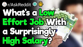 Best Low Effort Jobs With a High Salaries