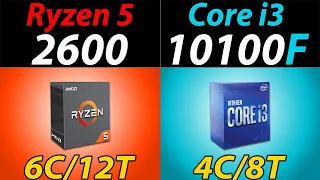 R5 2600 vs. i3-10100F | 6-cores Vs. 4-cores | How Much Performance Difference?