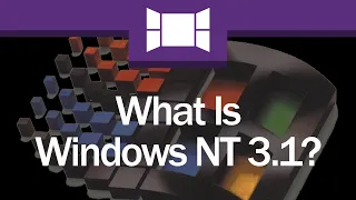 What Is Windows NT 3.1?
