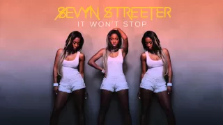 Sevyn Streeter - It Won't Stop (Official Audio)