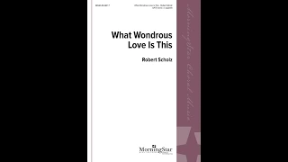 What Wondrous Love Is This - Robert Scholz