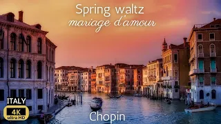 Spring Waltz (Mariage d'Amour) Chopin - Italy 4K